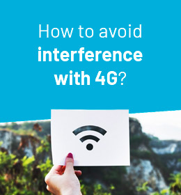 4G Interference – Strategies for high quality mobile connectivity